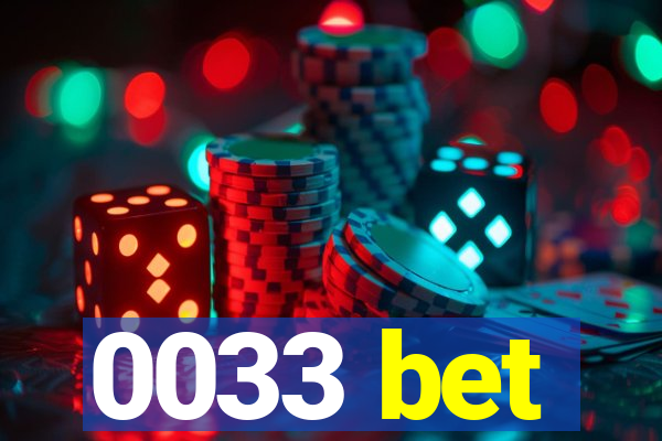 0033 bet